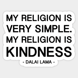 My Religion is KINDNESS Sticker